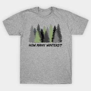 How Many Winters? Question from a well traveled wanderer (MD23GM004) T-Shirt